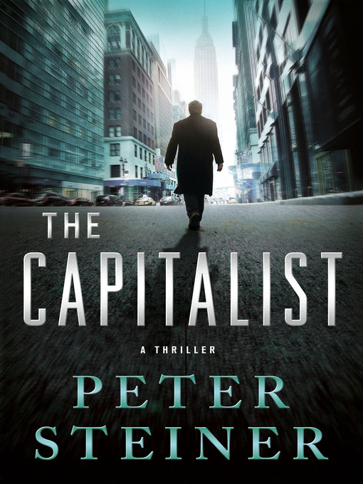 Title details for The Capitalist by Peter Steiner - Available